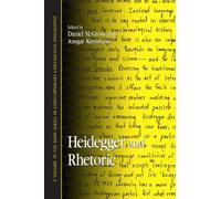 Heidegger And Rhetoric (Suny Series in Contemporary Continental Philosophy)
