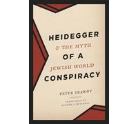 Heidegger and the Myth of a Jewish World Conspiracy