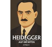 Heidegger: Auf 100 Seiten