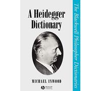 Heidegger Dictionary P (Blackwell Philosopher Dictionaries)
