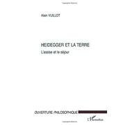 HEIDEGGER ET LA TERRE: L'assise et le séjour
