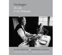 Heidegger: His Life and His Philosophy (Insurrections: Critical Studies in Religion, Politics, and Culture)