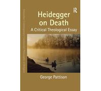 Heidegger on Death: A Critical Theological Essay (Intensities: Contemporary Continental Philosophy of Religion)