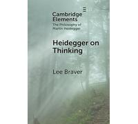 Heidegger on Thinking (Elements in the Philosophy of Martin Heidegger)