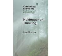 Heidegger on Thinking (Elements in the Philosophy of Martin Heidegger)