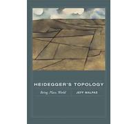 Heidegger′s Topology - Being, Place, World (A Bradford Book)