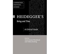 Heidegger's Being and Time – A Critical Guide (Cambridge Critical Guides)