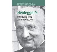 Heidegger's Being and Time – An Introduction (Cambridge Introductions to Key Philosophical Texts)