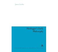 Heidegger's Early Philosophy: The Phenomenology of Ecstatic Temporality: 67 (Continuum Studies in Continental Philosophy)