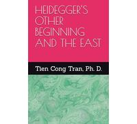 HEIDEGGER'S OTHER BEGINNING AND THE EAST