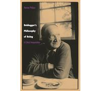 Heidegger's Philosophy of Being: A Critical Interpretation