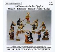 Heidelberger Kammerorchester - Ein musikalischer Spass - Works by Handel/Joplin/Lodge/Mozart/et. al.