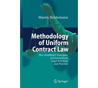 Heidemann - Methodology of Uniform Contract Law The UNIDROIT Princip - P555z
