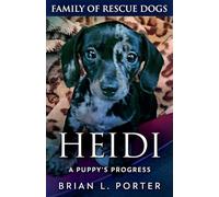 Heidi - A Puppy's Progress (Family Of Rescue Dogs)