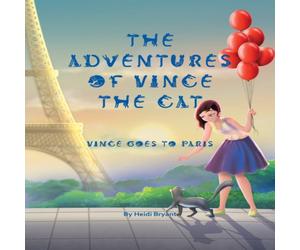 Heidi Bryant Adventures of Vince the Cat Hardback Book Heidi Bryant Multicolor
