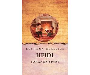 Heidi by Johanna Spyri Hardcover Book