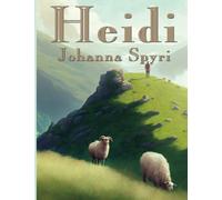 Heidi: Complete and Unabridged
