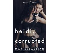 Heidi, Corrupted: An ex-wife sharing romance