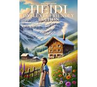 HEIDI: DYSLEXIA-FRIENDLY EDITION