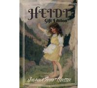 HEIDI: Gift Edition by JOHANNA SPYRI Hard Cover