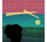Heidi Goodbye - A Flash Of Bliss [VINYL]