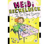Heidi Heckelbeck and the Tie-Dyed Bunny: Volume 10