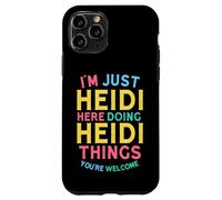Heidi Here Doing Heidi Things Funny Heidi Name Case for iPhone 11 Pro