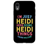 Heidi Here Doing Heidi Things Funny Heidi Name Case for iPhone XR