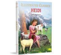 Heidi : Illustrated Abridged Children Classics English Novel with Review Questions (Illustrated Classics)