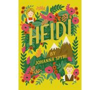 Heidi (Illustrated Classic Edition): The 1922 Classic Edition with Original Illustrations by Florida Wardes