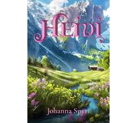 Heidi (Illustrated): The 1922 Classic Edition with Original Illustrations