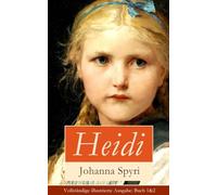 Heidi: Illustrierte Bücher 1&2: Heidis Lehr- und Wanderjahre + Heidi kann brauchen, was es gelernt hat