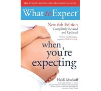 Heidi Murkoff - What to Expect When You're Expecting 6th Edition - - G245z