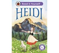Heidi: Read It Yourself - Level 4 Fluent Reader