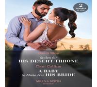 Heidi Rice Stolen For His Desert Throne / A Baby To Make Her His Bride: Heidi Rice Multicolor