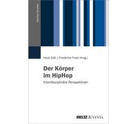 Heidi Süß Fried Der Körper im HipHop: Interdisziplinäre Perspektiven (Paperback)