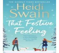 Heidi Swain That Festive Feeling : the cosiest, most joyful novel you'll read Heidi Swain Multicolor