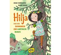 Heidi Viherjuuri Nadja Sarell Tanja Küdd Hilja und der Sommer im grün (Hardback)