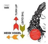 Heidi Vogel - Turn Up The Quiet