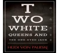 Heidi von Palleske Two White Queens & the One-Eyed Jack Paperback Book Heidi von Palleske Multicolor
