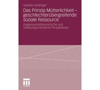 Heidinger - Das Prinzip Mtterlichkeit - geschlechterbergreifende soz - P555z