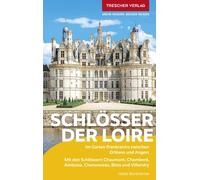 Heike Bentheime TRESCHER Reiseführer Schlösser der Loire: Im Garten (Paperback)