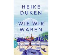 Heike Duken Wie wir waren: Roman (Hardback)