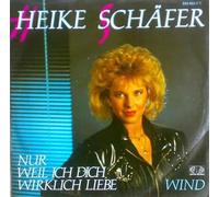 Heike Schäfer - Nur weil ich dich wirklich liebe / Vinyl single [Vinyl-Single 7'']
