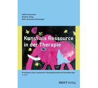 Heike Schemmel Kunst als Ressource in der Therapie: Praxisbuch eine (Paperback)