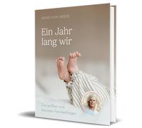 Heike vom Heede Ein Jahr lang wir: Die größten und kleinsten Familien (Hardback)