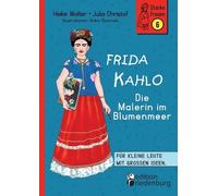 Heike Wolter Julia Christof Anika S Frida Kahlo - Die Malerin im Bl (Paperback)