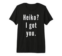 Heiko? I.Got.You. Premium T-Shirt