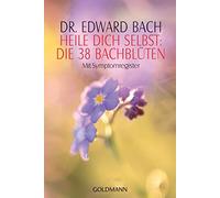 Heile Dich selbst: Die 38 Bachbluten., Bach 9783442141500 Fast Free Shipping.