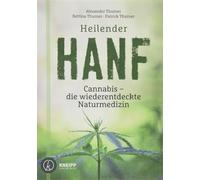 Heilender Hanf: Cannabis - die wiederentdeckte Naturmedizin Gesund abnehmen mit der Hanf-Diät